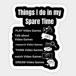 Things I do in my Spare Time,Gaming Sticker